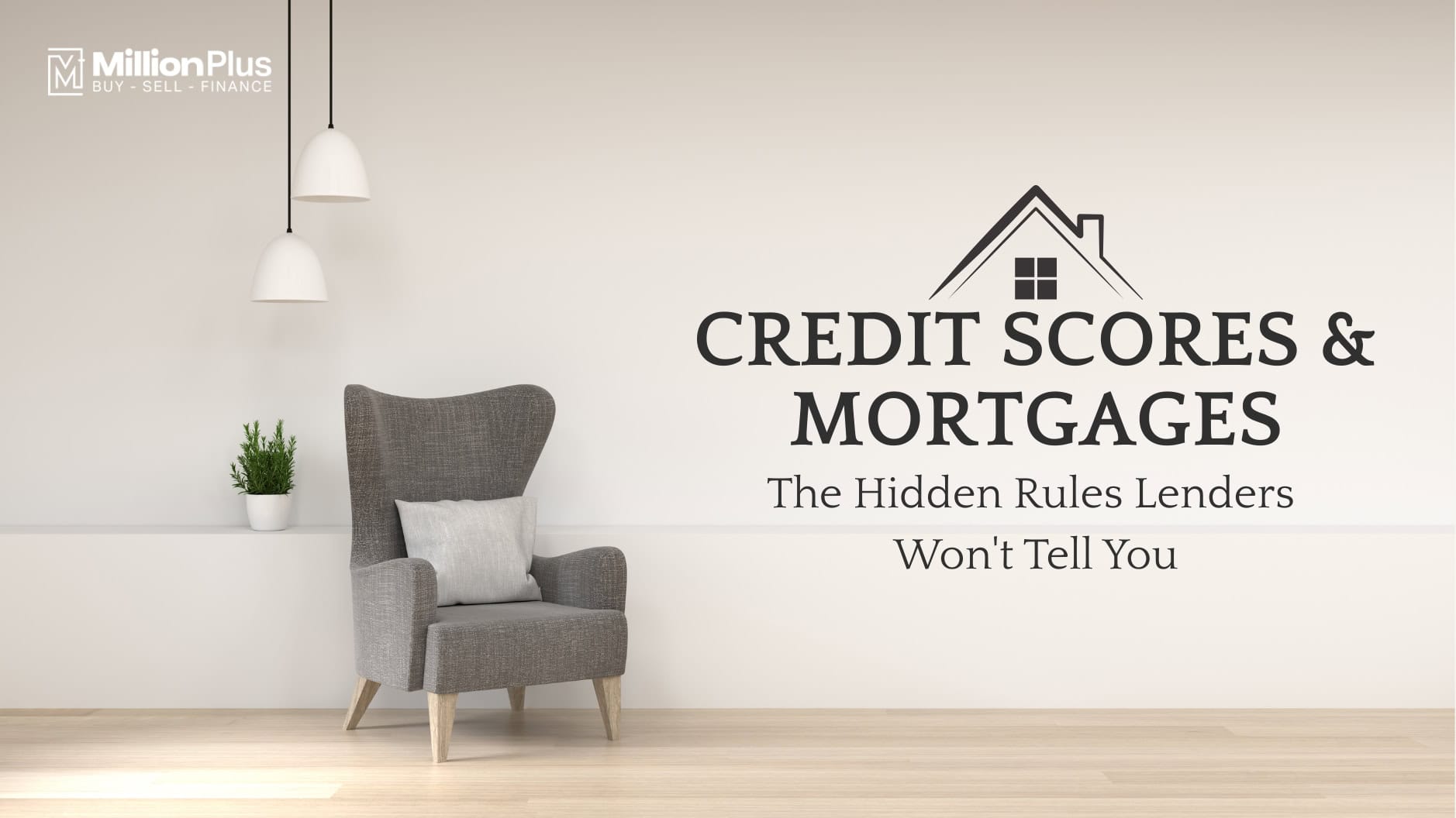Credit Scores & Mortgages: The Hidden Rules Lenders Won’t Tell You