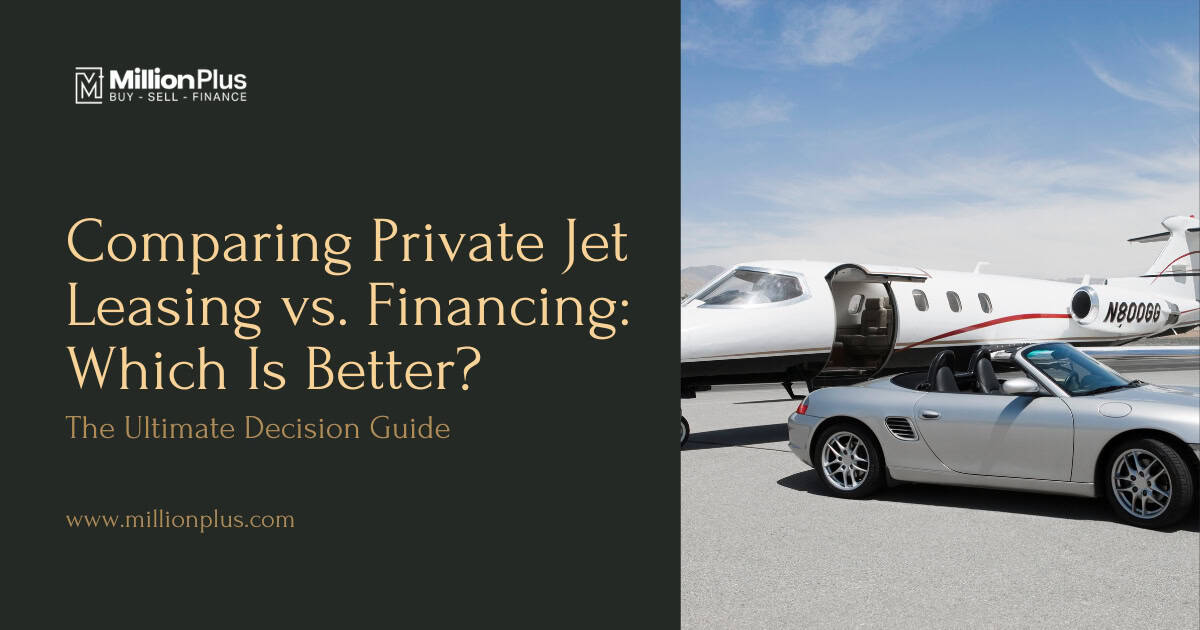 Comparing Private Jet Leasing vs. Financing: Which Is Better? The Ultimate Decision Guide