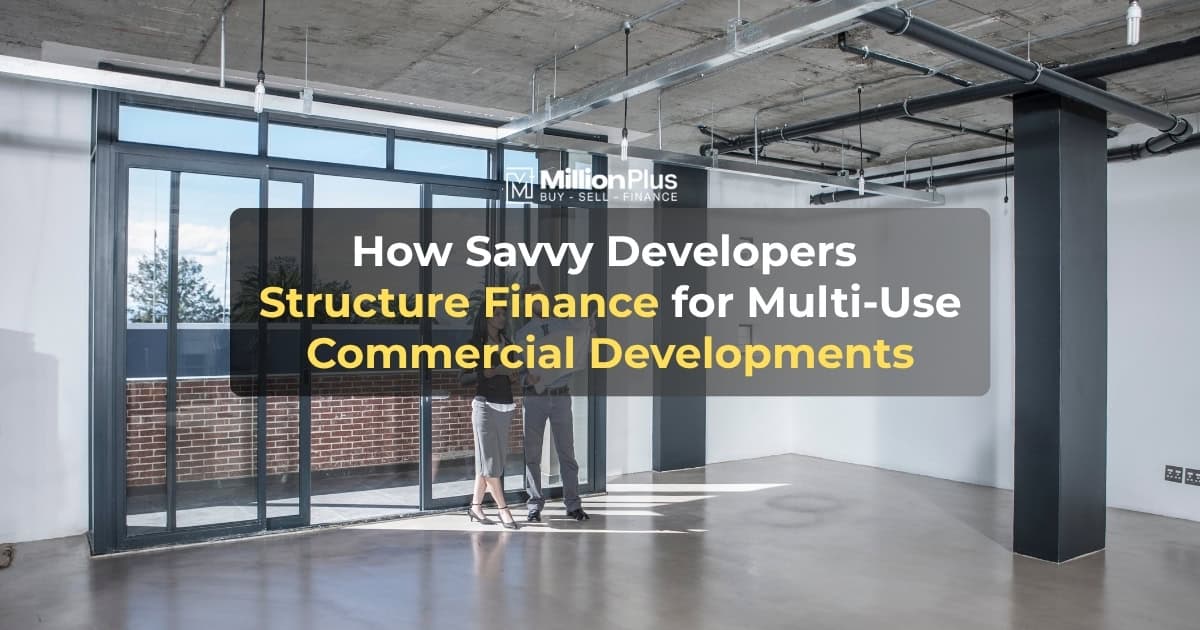 How Savvy Developers Structure Finance for Multi-Use Commercial Developments
